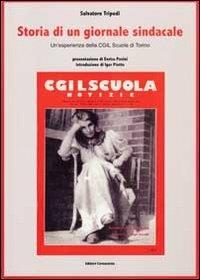 Storia di un giornale sindacale. Un'esperienza della CGIL scuola di Torino - Salvatore Tripodi - copertina