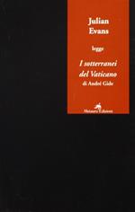 Julian Evans legge «I sotterranei del Vaticano» di André Gide