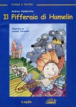 Il pifferaio di Hamelin. Con audiocassetta