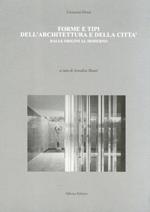 Forme e tipi dell'architettura e della città dalle origini al moderno