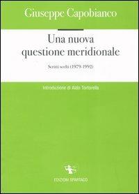 Una nuova questione meridionale. Scritti scelti 1979-1992 - Giuseppe Capobianco - copertina