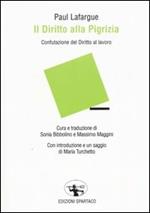 Il diritto alla pigrizia. Confutazione del Diritto al lavoro