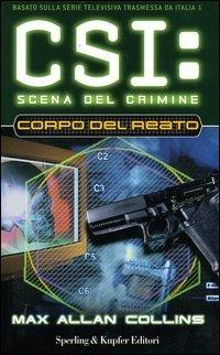 Corpo del reato. CSI: scena del crimine - Max Allan Collins - copertina