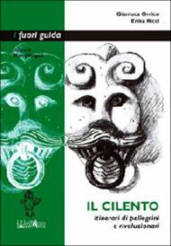 Il Cilento. Itinerari di pellegrini e rivoluzionari