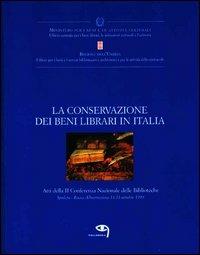 La conservazione dei beni librari in Italia. Atti della 2ª Conferenza nazionale delle biblioteche (Spoleto, 11-13 ottobre 1999) - copertina