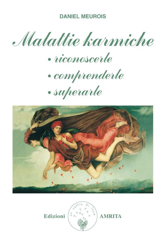 Malattie karmiche: riconoscerle, comprenderle, superarle - Daniel Meurois - copertina