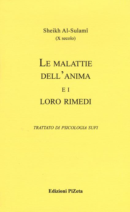 Le malattie dell'anima e i loro rimedi. Trattato di psicologia sufi - Sheikh Al Sulamî - copertina