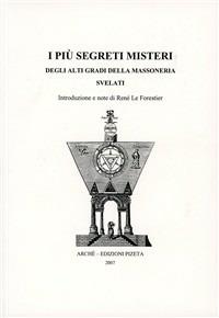 I più segreti misteri degli alti gradi della massoneria svelati - copertina