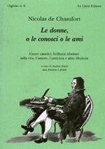 Le donne, o le conosci o le ami. Testo francese a fronte