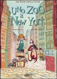 Uno zoo a New York. Uno strano angelo custode. Vol. 2 - Sandrine Revel,Denis-Pierre Filippi - copertina