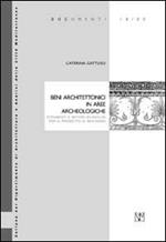 Beni architettonici in aree archeologiche. Strumenti e metodi di analisi per il progetto di restauro