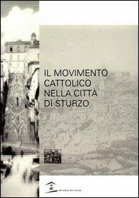 Il movimento cattolico nella città di Sturzo - copertina