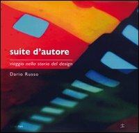 Suite d'autore. Viaggio nella storia del design - Dario Russo - copertina