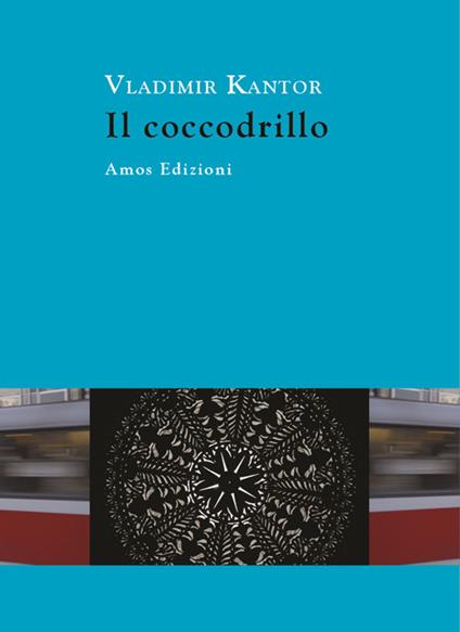 Il coccodrillo - Vladimir Kantor - copertina