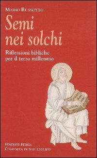 Semi nei solchi. Riflessioni bibliche per il terzo millennio - Mario Russotto - copertina