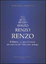 Renzo. Il Mistero ...e i piccoli Cerchi, sul cammino del 