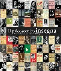 Il palcoscenico insegna. Milano, l'Umanitaria, il Teatro del Popolo - Claudio A. Colombo,Emanuela Scarpellini - copertina