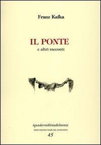 Il ponte. E altri racconti - Franz Kafka - copertina