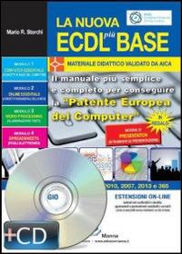 La nuova ECDL più base. Con CD-ROM - Mario R. Storchi - copertina