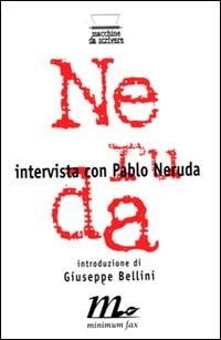 Intervista con Pablo Neruda