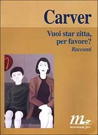 Vuoi star zitta, per favore? - Raymond Carver - copertina