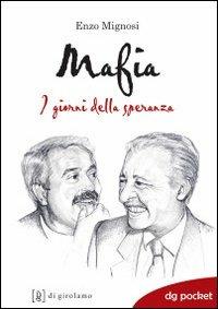 Mafia. I giorni della speranza - Enzo Mignosi - copertina