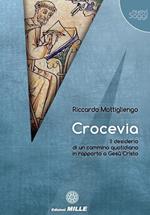 Crocevia. Il desiderio di un cammino quotidiano in rapporto a Gesù Cristo