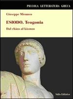 Esiodo. Teogonia. Dal Chàos al Kòsmos