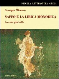 Saffo e la lirica monodica. La cosa più bella - Giuseppe Micunco - copertina