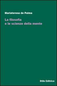 La filosofia e le scienze della mente - Mariateresa De Palma - copertina