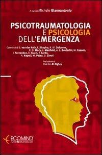 Psicotraumatologia e psicologia dell'emergenza - Michele Giannantonio - copertina