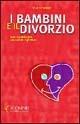 I bambini e il divorzio. Guida pratica per counselor e genitori - Martin Herbert - copertina