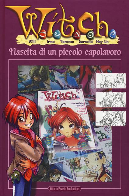 W.I.T.C.H. Nascita di un piccolo capolavoro. Ediz. a colori - Katja Centomo - copertina