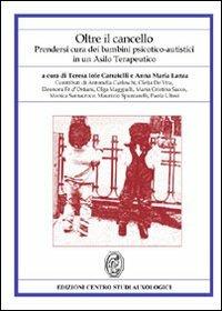 Oltre il cancello. Prendersi cura dei bambini psicotico-autistici in un asilo terapeutico - copertina