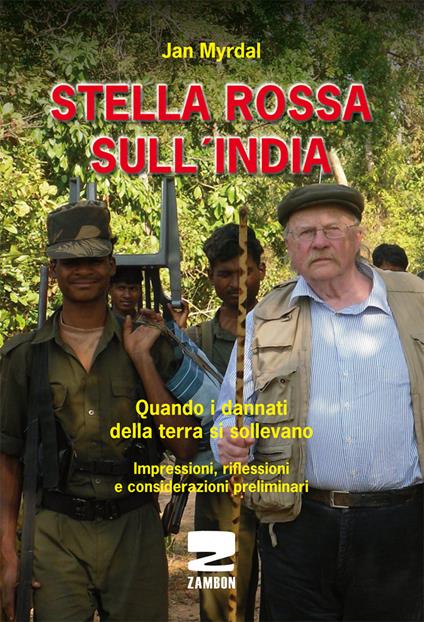 Stella rossa sull'India. Quando i dannati della terra si sollevano. Impressioni, riflessioni e considerazioni preliminari - Jan Myrdal - copertina