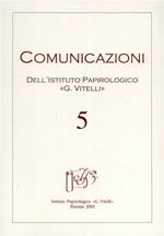 Comunicazioni dell'Istituto papirologico «G. Vitelli». Vol. 5