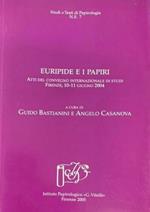 Euripide e i papiri. Atti del Convegno internazionale di studi (Firenze, 10-11 giugno 2004)