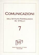 Comunicazioni dell'Istituto papirologico «G. Vitelli». Ediz. illustrata. Vol. 7