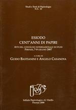 Esiodo. Cent'anni di papiri. Atti del convegno internazionale di studi (Firenze,7-8 giugno 2007)