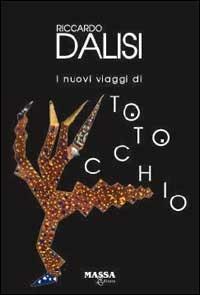 I nuovi viaggi di Totocchio - Riccardo Dalisi - copertina