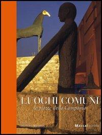 Luoghi comuni. Le piazze della Campania - copertina