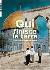 Qui finisce la terra. Antologia di scrittori palestinesi in Israele - copertina