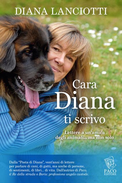 Cara Diana, ti scrivo. Lettere a un'amica degli animali... ma non solo - Diana Lanciotti - copertina