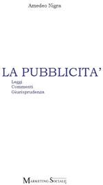 La pubblicità. Leggi commenti giurisprudenza