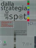 Dalla strategia allo spot. Elementi di tecnica pubblicitaria. Per la 3ª classe degli Ist. professionali indirizzo grafica pubblicitaria