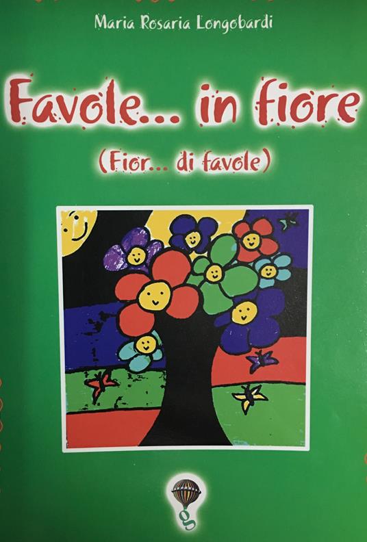 Favole... in fiore (Fior... di favole) - Maria Rosaria Longobardi - copertina