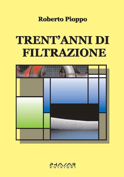 Trent'anni di filtrazione - Roberto Pioppo - copertina