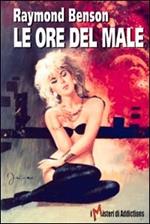 Le ore del male