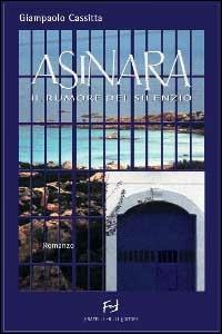 Asinara. Il rumore del silenzio - Giampaolo Cassitta - copertina