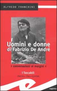 Uomini e donne di Fabrizio De André. Conversazioni ai margini - Alfredo Franchini - copertina